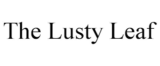 THE LUSTY LEAF