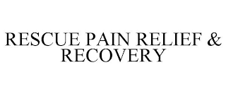 RESCUE PAIN RELIEF & RECOVERY