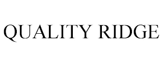 QUALITY RIDGE