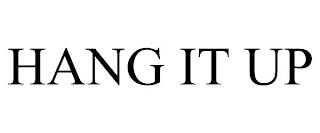 HANG IT UP