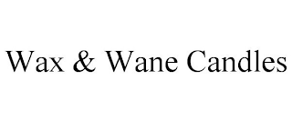 WAX & WANE CANDLES