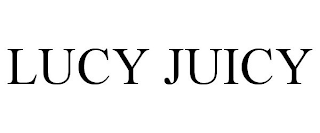 LUCY JUICY