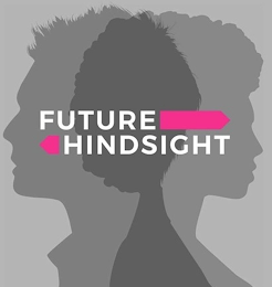 FUTURE HINDSIGHT