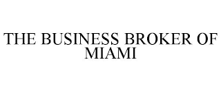 THE BUSINESS BROKER OF MIAMI