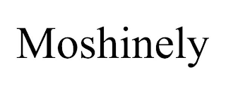 MOSHINELY