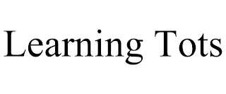 LEARNING TOTS