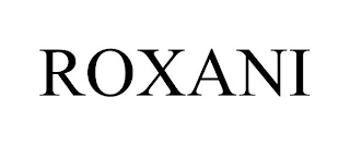 ROXANI