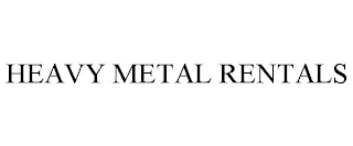 HEAVY METAL RENTALS