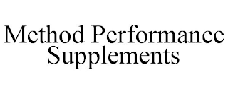 METHOD PERFORMANCE SUPPLEMENTS