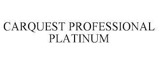 CARQUEST PROFESSIONAL PLATINUM