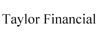 TAYLOR FINANCIAL