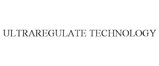 ULTRAREGULATE TECHNOLOGY