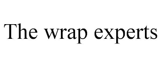 THE WRAP EXPERTS