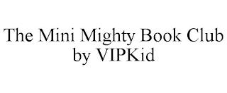 THE MINI MIGHTY BOOK CLUB BY VIPKID