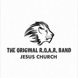 THE ORIGINAL R.O.A.R. BAND JESUS CHURCH