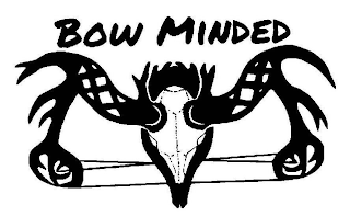 BOW MINDED