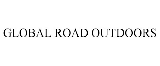 GLOBAL ROAD OUTDOORS