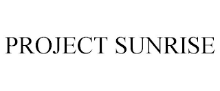 PROJECT SUNRISE