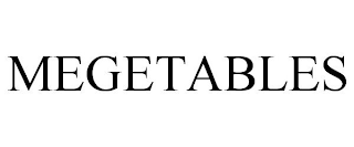 MEGETABLES