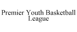 PREMIER YOUTH BASKETBALL LEAGUE