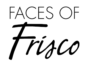 FACES OF FRISCO