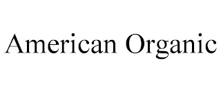 AMERICAN ORGANIC