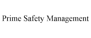 PRIME SAFETY MANAGEMENT