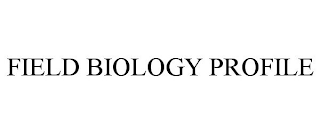 FIELD BIOLOGY PROFILE