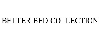 BETTER BED COLLECTION