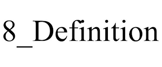 8_DEFINITION