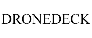 DRONEDECK