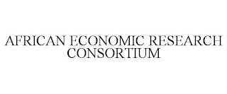 AFRICAN ECONOMIC RESEARCH CONSORTIUM