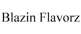 BLAZIN FLAVORZ
