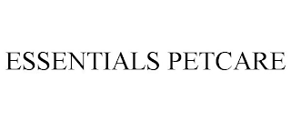 ESSENTIALS PETCARE