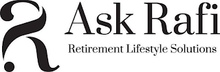 R? ASK RAFI RETIREMENT LIFESTYLE SOLUTIONS