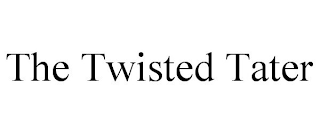 THE TWISTED TATER