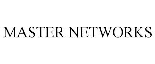 MASTER NETWORKS