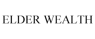 ELDER WEALTH