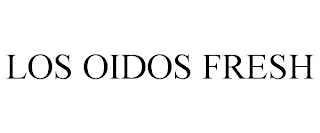 LOS OIDOS FRESH