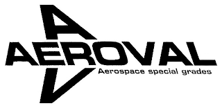 AV AEROVAL AEROSPACE SPECIAL GRADES