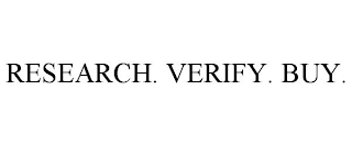 RESEARCH. VERIFY. BUY.