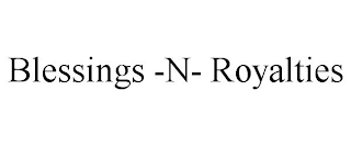 BLESSINGS -N- ROYALTIES