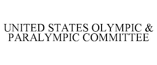 UNITED STATES OLYMPIC & PARALYMPIC COMMITTEE