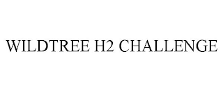 WILDTREE H2 CHALLENGE