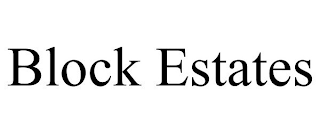 BLOCK ESTATES