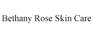 BETHANY ROSE SKIN CARE