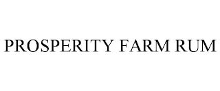 PROSPERITY FARM RUM