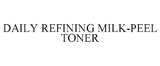 DAILY REFINING MILK-PEEL TONER