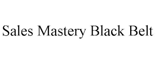 SALES MASTERY BLACK BELT