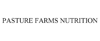 PASTURE FARMS NUTRITION